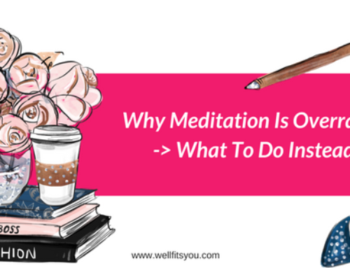 Why Meditation Is Overrated – What To Do Instead